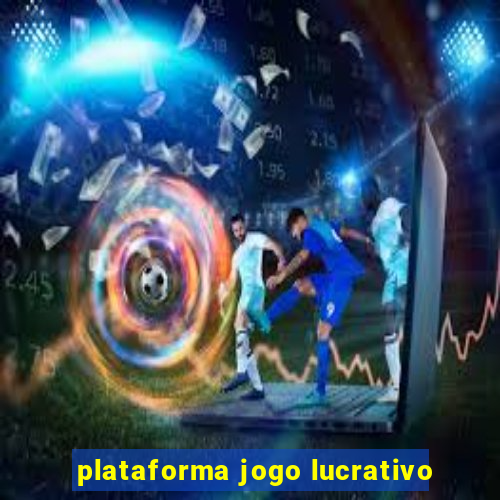 plataforma jogo lucrativo